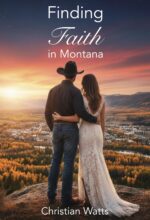 Finding Faith in Montana [a Contemporary Christian Romance]