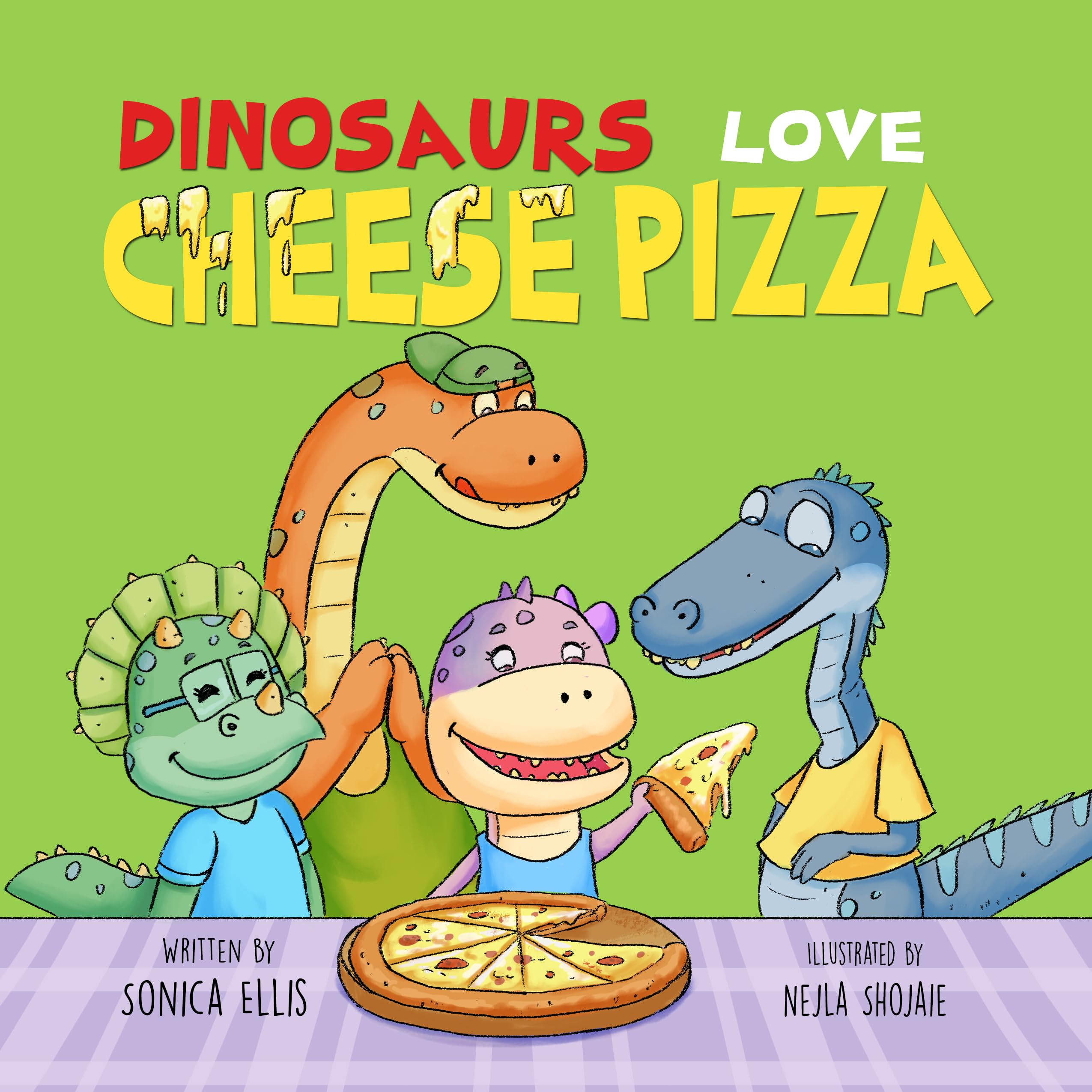 Dinosaurs Love Cheese Pizza: a Fun Dinosaur Book for Kids About Teamwork, Friendship, and Cheesy Adventures