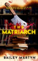 The Matriarch: a Dark Psychological Thriller