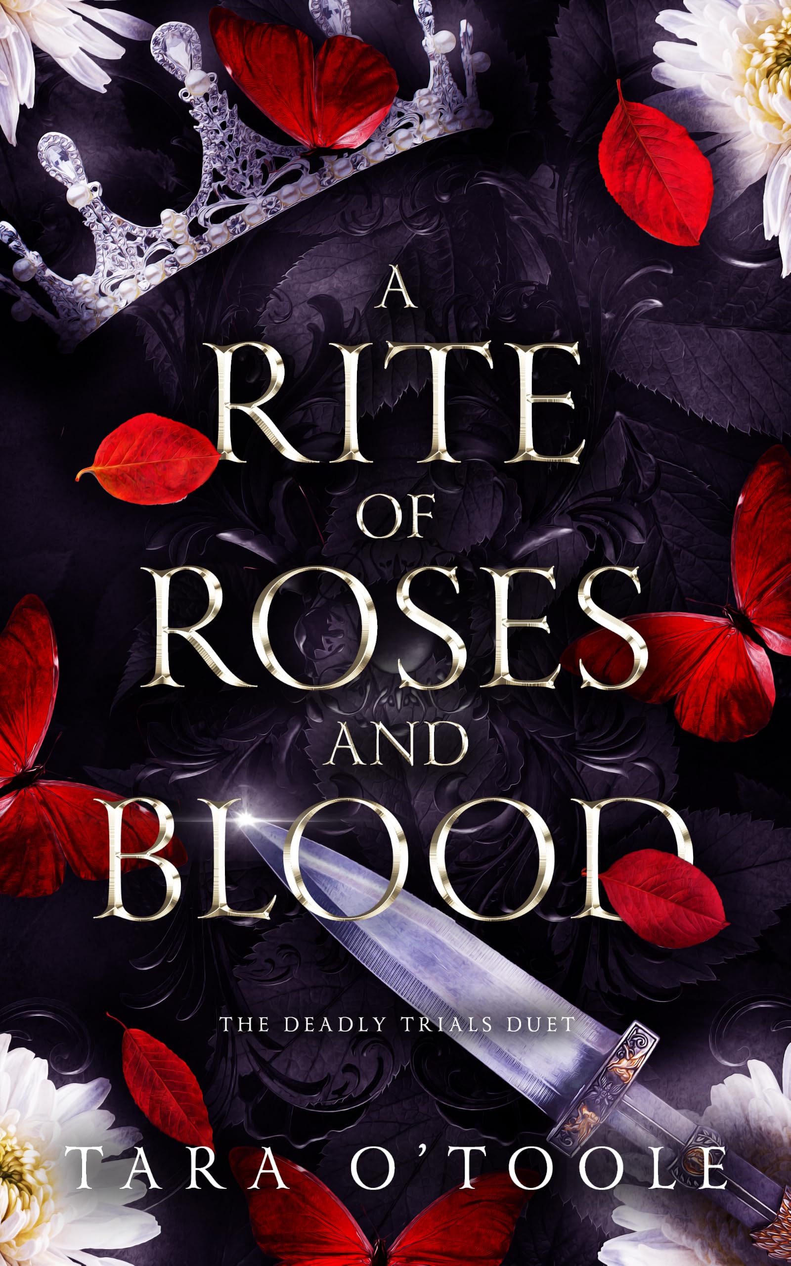 A Rite of Roses and Blood: a Dark Romantasy Deadly Trials Duet Book