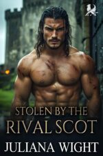 Stolen by the Rival Scot: Scottish Enemies to Lovers Romance Trails of Love Book