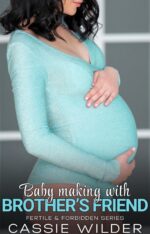 Baby Making With Brother's Friend: Age Gap Fertile First Time Instalove Short &
