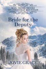 Bride for the Deputy Order Brides of Christmas Mountain Book Sweet Historical Western Romance