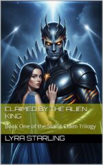 Claimed by the Alien King: Book One of the Starlit Claim Trilogy