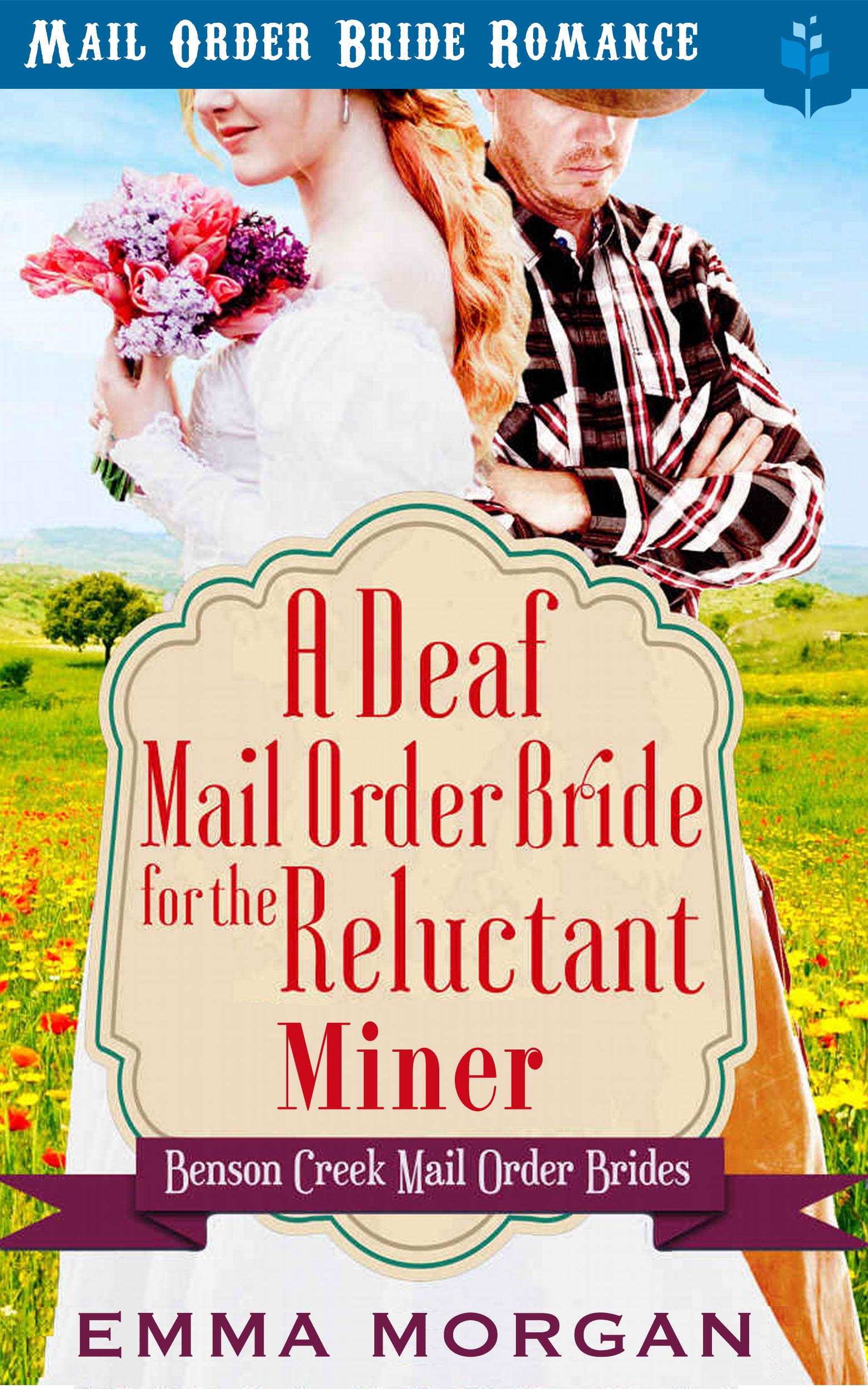 A Deaf Mail Order Bride for the Reluctant Miner Creek Mail Order Brides Book