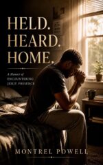 Held, Heard, Home