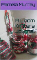 A Loom Knitters Journal
