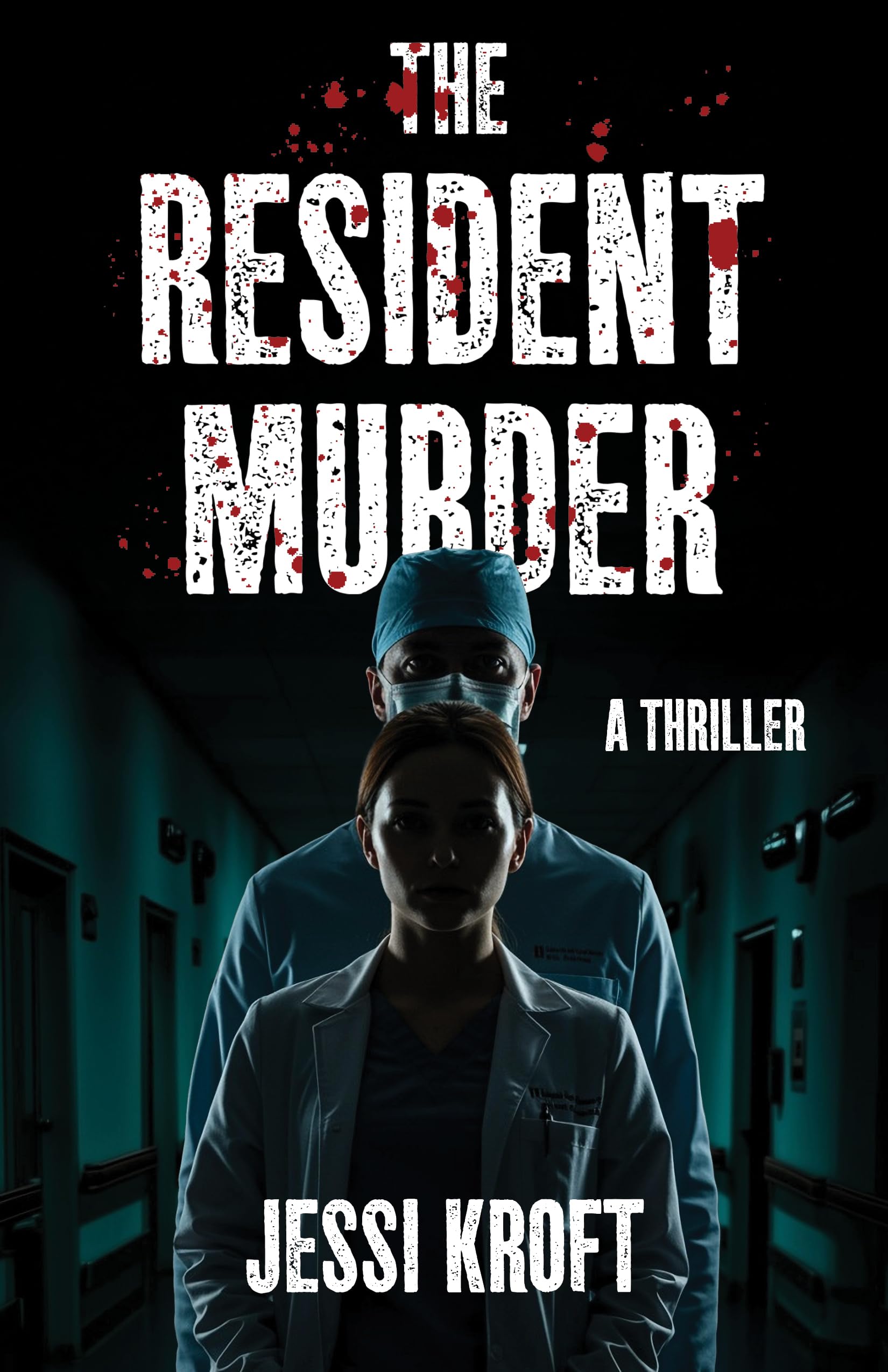 The Resident Murder Resident Thriller Series Book