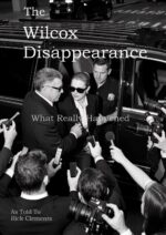 The Wilcox Disappearance: What Really Happened