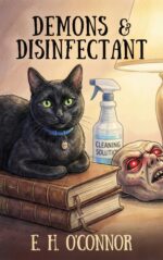 Demons & Disinfectant: a Humorous, Clean, Wholesome Paranormal Christian Cozy Mystery Break Mysteries Book
