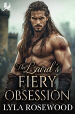 The Laird’s Fiery Obsession: Scottish Damsel in Distress Romance Highland Sisters’ Secret Desires Book
