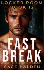 Fast Break: a Dark Mm Age Gap Sports Romance Locker Room Book