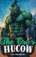 The Orc's Hucow War