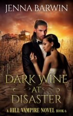 Dark Wine at Disaster Hill Vampire Novel Book