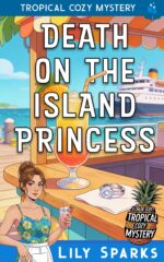 Death on the Island Princess: Tropical Cozy Mystery Chloe Scott Tropical Cozy Mystery Book
