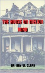 The House on Melvin Road