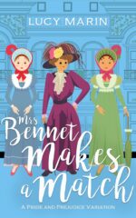 Mrs Bennet Makes a Match: a Pride and Prejudice Variation Matters