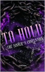 To Hold: the Sinner’s Confession Unholy Vows Book