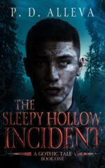The Sleepy Hollow Incident: Book One: a Gothic Tale!