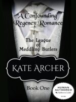 A Confounding Regency Romance League of Meddling Butlers Book