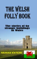 The Welsh Folly Book: the Stories of 60 Strange Buildings in Wales