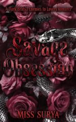 Savage Obsession: a Dark Bratva Enemies to Lovers Romance