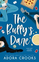 The Bully's Dare: a Spicy Why Choose Romance Truth or Dare Series Book