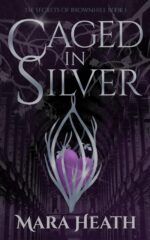 Caged in Silver: a Dark Academia Fantasy Romance Secrets of Brownhill Book