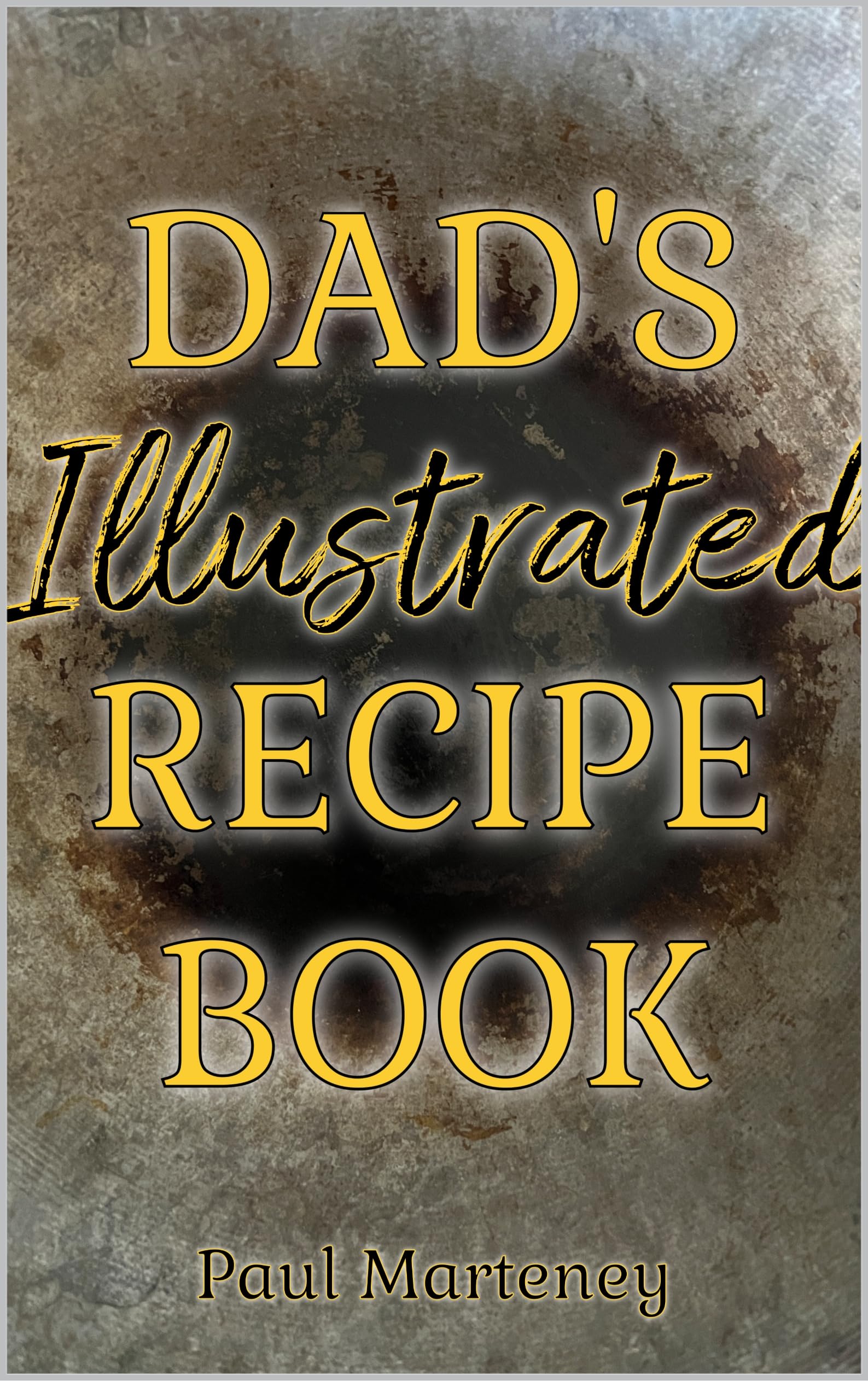 Dad's Illustrated Recipe Book