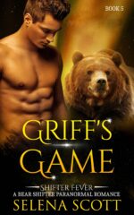 Griff's Game: a Bear Shifter Paranormal Romance Fever Book