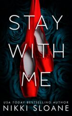 Stay With Me: a Dark Bodyguard Romance Obsession Book