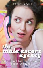 The Male Escort Agency: Explicit and Fun Erotic Novella Set in the 1990s Scandalous