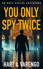 You Only Spy Twice Onyx Sector Adventure Book