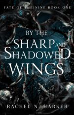 By the Sharp and Shadowed Wings of the Nine Book