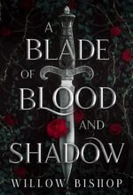 A Blade of Blood and Shadow: a Slow-burn Fantasy Romance Ravaged Kingdom Book