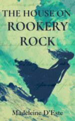 The House on Rookery Rock: Two Women. One Remote Island. a Sea of Secrets.