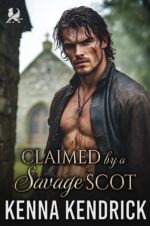Claimed by a Savage Scot: Scottish Forced Proximity Romance Lairds’ Forbidden Passions Book
