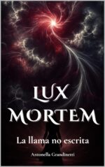 Lux Mortem: La Llama No Escrita
