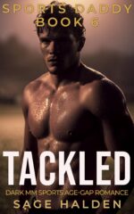 Tackled: a Dark Mm Forbidden Age Gap Romance Daddy Book