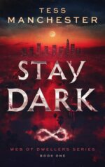 Stay Dark: a Dark Urban Fantasy Vampire Thriller of Dwellers Book