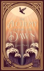 The Alchemy Before the Dawn: an Epic Dark Fantasy Romance Lightless Alchemist Series Book