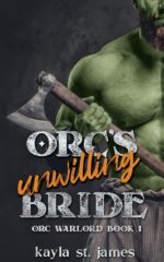Orc's Unwilling Bride: a Dark Fantasy Romance Warlord Book