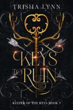 Keys to Ruin: Final Book in the Keepers of the Keys Trilogy of the Keys Trilogy