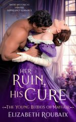 Her Ruin, His Cure: a Vampire Short and Spicy Historical Romance Young Bloods of Mayfair Book