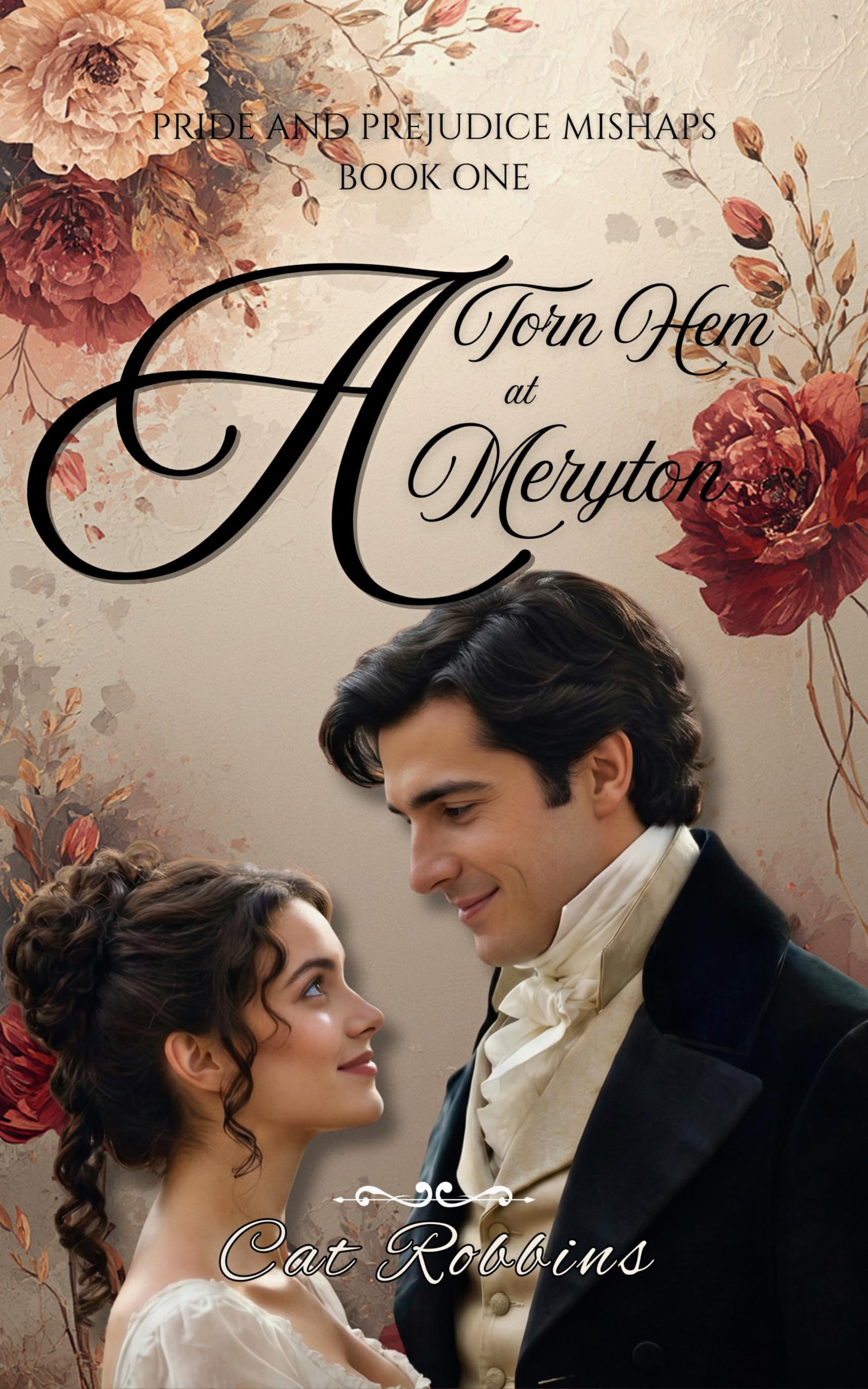 A Torn Hem at Meryton: a Light-hearted Pride and Prejudice Variation and Prejudice Mishaps Book