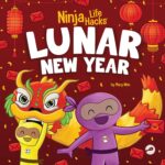 Ninja Life Hacks Lunar New Year : a Children's Book About Lunar New Year, Chinese New Year