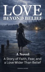 Love Beyond Belief: a Story of Faith, Fear, and a Love Wider Than Belief