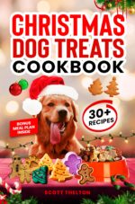 Christmas Dog Treats Cookbook: Collection of Homemade Christmas Holiday Dog Treats for Small Medium and Large Dogs This Festive Season 30