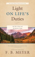 Light on Life's Duties [annotated and Updated]: My Yoke Is Easy, and My Burden Is Light