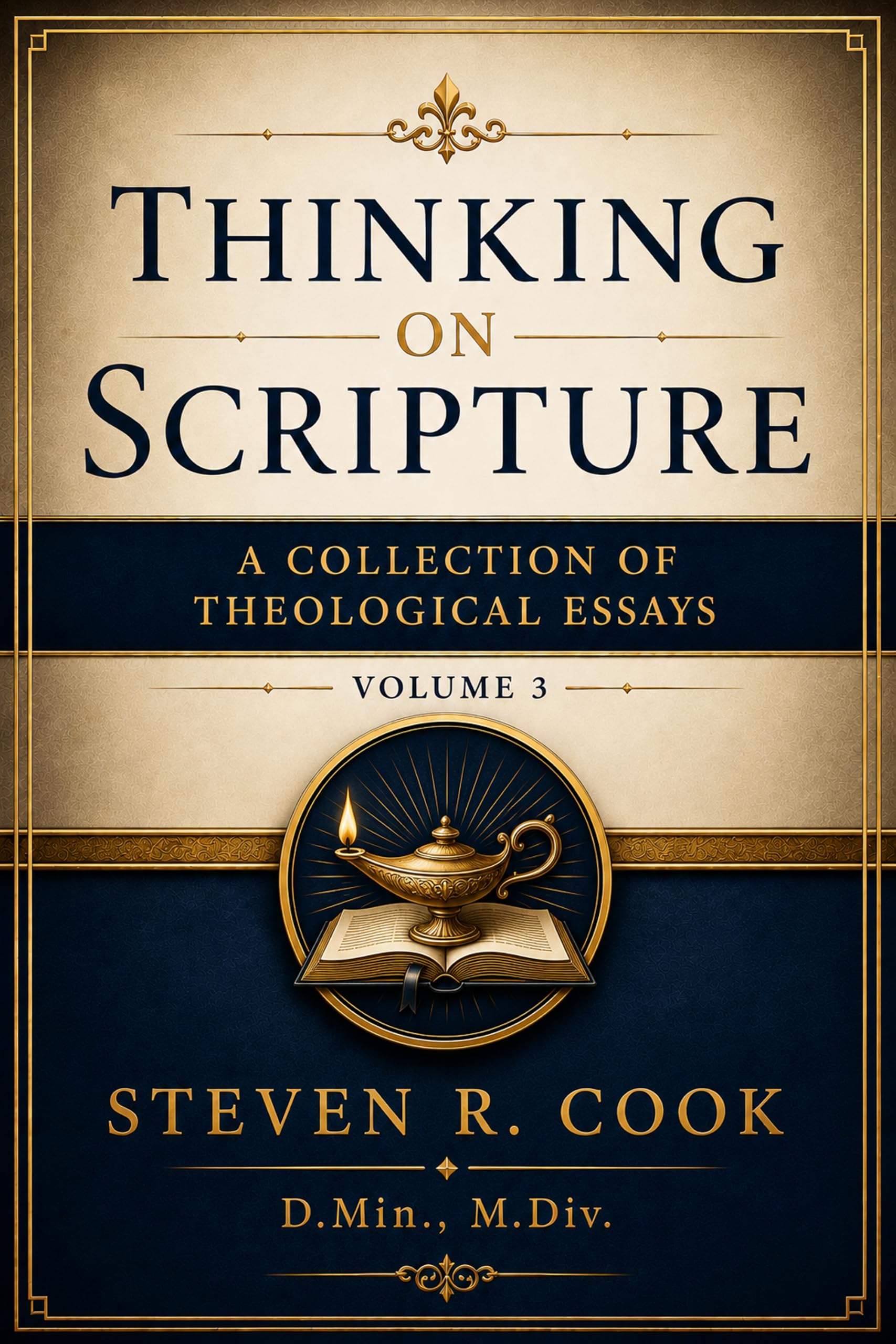 Thinking on Scripture: a Collection of Theological Essays Volume 3
